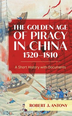 Cover The Golden Age of Piracy in China, 1520-1810 (eBook, PDF)