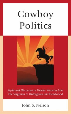 Cowboy Politics (eBook, PDF) - Nelson, John S.