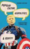 Popular Culture, Geopolitics, and Identity (eBook, PDF) Popular Culture, Geopolitics, and Identity (eBook, PDF)