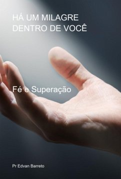Cover Há Um Milagre Dentro De Você (eBook, ePUB)