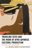 Traveling Texts and the Work of Afro-Japanese Cultural Production (eBook, PDF)