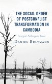 The Social Order of Postconflict Transformation in Cambodia (eBook, PDF)