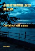 A Insustentável Leveza Da Alma (eBook, ePUB)