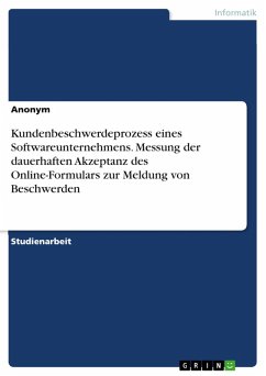 Kundenbeschwerdeprozess eines Softwareunternehmens. Messung der dauerhaften Akzeptanz des Online-Formulars zur Meldung von Beschwerden (eBook, PDF)