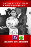 Pastor Roberto Braga E Missionária Janaína (eBook, ePUB)