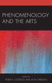Phenomenology and the Arts (eBook, PDF) Phenomenology and the Arts (eBook, PDF)