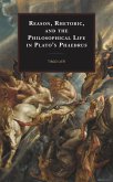 Reason, Rhetoric, and the Philosophical Life in Plato's Phaedrus (eBook, PDF)