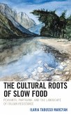 The Cultural Roots of Slow Food (eBook, PDF)