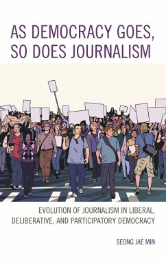 Cover As Democracy Goes, So Does Journalism (eBook, PDF)