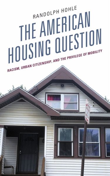 The American Housing Question (eBook, PDF) The American Housing Question (eBook, PDF)