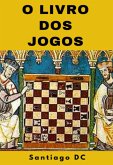 O Livro Dos Jogos (eBook, ePUB) O Livro Dos Jogos (eBook, ePUB)