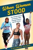 When Women Stood (eBook, PDF) When Women Stood (eBook, PDF)
