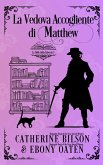 La Vedova Accogliente di Matthew (Le Belle della Libreria, #0) (eBook, ePUB) La Vedova Accogliente di Matthew (Le Belle della Libreria, #0) (eBook, ePUB)