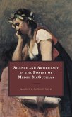Silence and Articulacy in the Poetry of Medbh McGuckian (eBook, PDF) Silence and Articulacy in the Poetry of Medbh McGuckian (eBook, PDF)