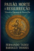 Paixão, Morte E Ressurreição (eBook, ePUB)