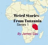 Weird Stories From Tanzania (1) (eBook, ePUB)