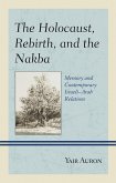 The Holocaust, Rebirth, and the Nakba (eBook, PDF)