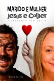 Marido E Mulher, Jesus E Colher (eBook, ePUB)