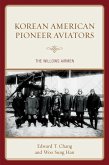 Korean American Pioneer Aviators (eBook, PDF)