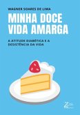 Minha Doce Vida Amarga (eBook, ePUB)
