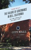 The Failure of Governance in Bell, California (eBook, PDF) The Failure of Governance in Bell, California (eBook, PDF)