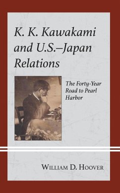 K. K. Kawakami and U.S.-Japan Relations (eBook, PDF) - Hoover, William D.