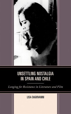 Unsettling Nostalgia in Spain and Chile (eBook, PDF) - DiGiovanni, Lisa
