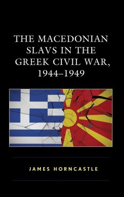 Cover The Macedonian Slavs in the Greek Civil War, 1944-1949 (eBook, PDF)