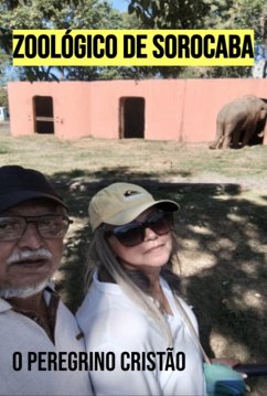Zoológico De Sorocaba (eBook, ePUB) - O Cristão, Peregrino