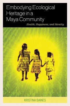 Cover Embodying Ecological Heritage in a Maya Community (eBook, PDF)