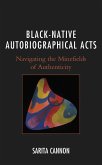 Black-Native Autobiographical Acts (eBook, PDF) Black-Native Autobiographical Acts (eBook, PDF)