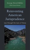 Reinventing American Jurisprudence (eBook, PDF) Reinventing American Jurisprudence (eBook, PDF)