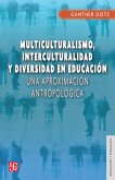 Multiculturalismo, interculturalidad y diversidad en educación (eBook, PDF) Multiculturalismo, interculturalidad y diversidad en educación (eBook, PDF)