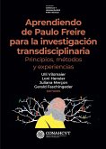 Aprendiendo de Paulo Freire para la investigación transdisciplinaria (eBook, PDF) Aprendiendo de Paulo Freire para la investigación transdisciplinaria (eBook, PDF)