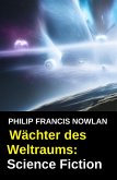 Wächter des Weltraums: Science Fiction (eBook, ePUB) Wächter des Weltraums: Science Fiction (eBook, ePUB)