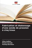 Fabrication et étalonnage d'une sonde de pression à cinq trous