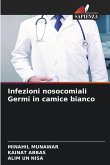 Infezioni nosocomiali Germi in camice bianco