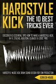 The 10 Best Hardstyle Kick Tricks Ever (eBook, ePUB)