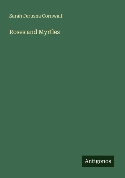 Roses and Myrtles Roses and Myrtles