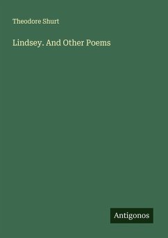 Lindsey. And Other Poems - Shurt, Theodore