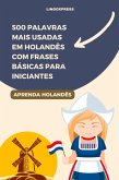 500 Palavras Mais Usadas em Holandês com Frases Básicas para Iniciantes (eBook, ePUB)