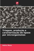 Triagem, produção e caracterização de lipase por microrganismos Triagem, produção e caracterização de lipase por microrganismos