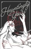 Hauntingly Yours