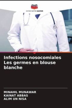 Cover Infections nosocomiales Les germes en blouse blanche