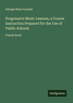 Cover Progressive Music Lessons, a Course Instruction Prepared for the Use of Public Schools