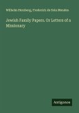 Jewish Family Papers. Or Letters of a Missionary