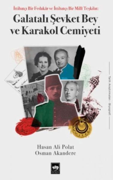 Galatali Sevket Bey ve Karakol Cemiyeti