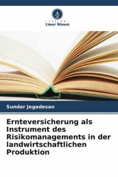 Cover Ernteversicherung als Instrument des Risikomanagements in der landwirtschaftlichen Produktion