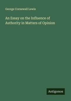 Cover An Essay on the Influence of Authority in Matters of Opinion
