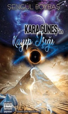 Kara Günesin Kayip Isigi - Boybas, Sengül Kara Günesin Kayip Isigi - Boybas, Sengül